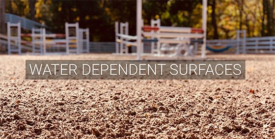 Water dependent Horse Arena surfaces