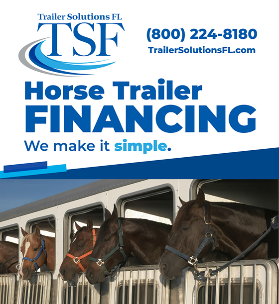 Trailer Solutions FL — Trailering (Your Horses Deserve The Best — You Deserve To Make It Happen)