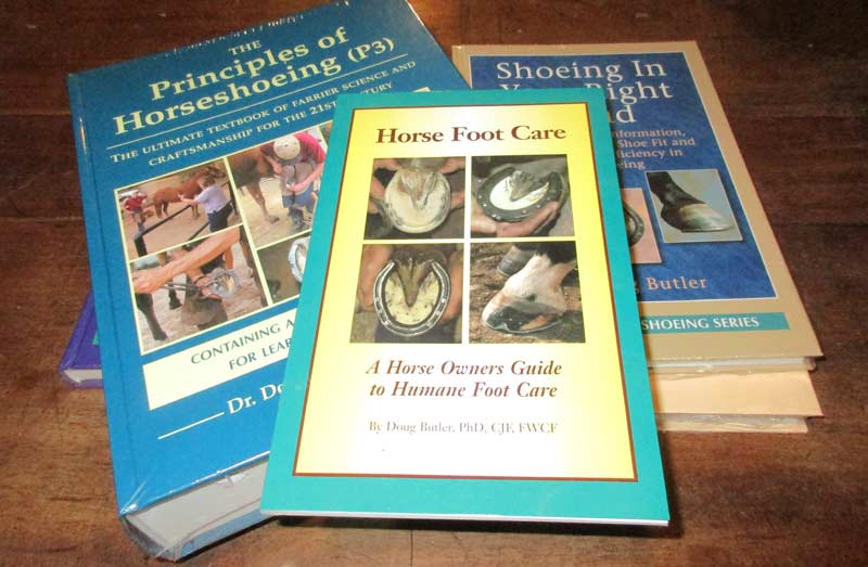 The Principles of Horseshoeing P3, Horse Foot Care and Shoeing In Your Right Mind books by Dr. Doug Butler, PhD, CJF, FWCF